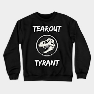 Tearout Tyrant Crewneck Sweatshirt